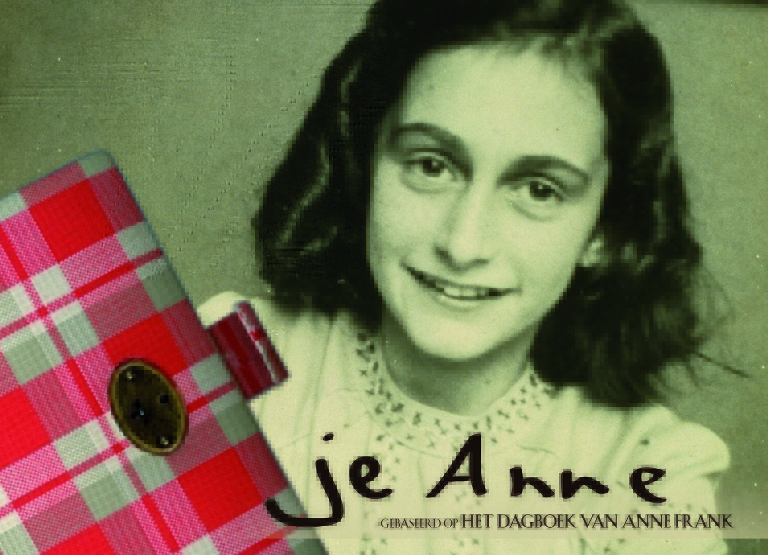 Je, Anne - gebaseerd op het dagboek van Anne Frank
