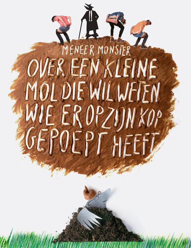 Over een kleine mol die wil weten wie er op zijn kop gepoept heeft
